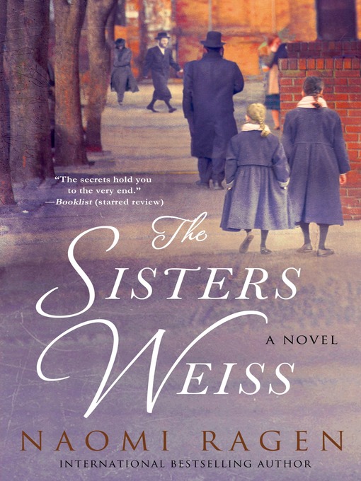Title details for The Sisters Weiss by Naomi Ragen - Available